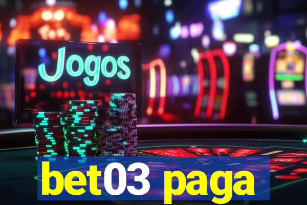 bet03 paga